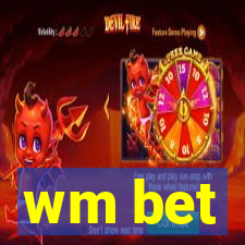 wm bet